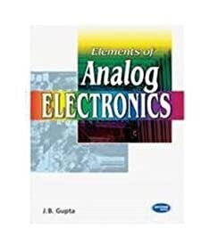 Elements of Analog Electronics by J B Gupta
Pustakkosh.com