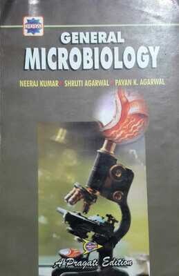 General Microbiology by Neeraj Kumar and Shruti Agarwal and Pavan K Agarwal