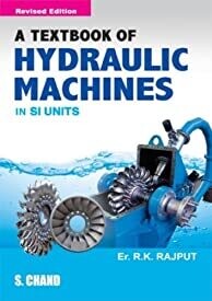A Textbook of Hydraulic Machines In SI Units: Fluid Power Engineering by R K Rajput
Pustakkosh.com