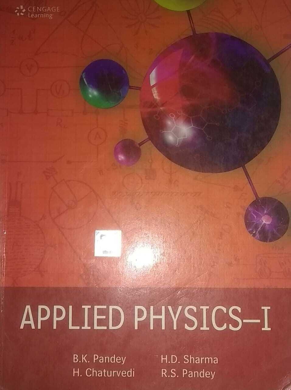 Applied Physics-1 by B K Pandey and H D Sharma and H Chaturvedi and R S Pandey