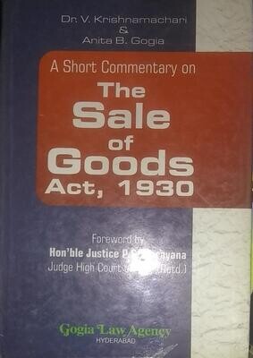 The Sale of Goods Act, 1930 by V. Krishnamachari and Anita B. Gogia and Narayana