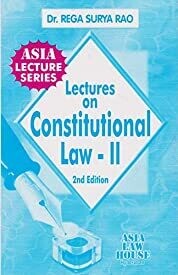 Lectures on Constitutional Law - II by Rega Surya Rao