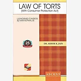 Law of Torts—Leading Cases and Materials by Ashok K. Jain