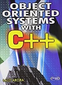 Object Oriented Systems with C++ by Lalit Kishore Arora