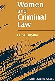 Women and criminal law 3rd edition 2021 by S C Tripathi