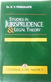 Studies in Jurisprudence and Legal Theory by N V Paranjape