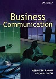 Business Communication by Meenakshi Raman and Prakash Singh