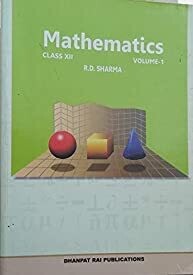 Mathematics for Class 12 by R D Sharma 2018 Volume -1 and 2