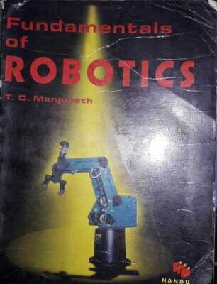 Fundamentals of Robotics by T C Manjunath 4th edition