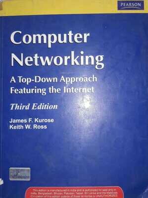 Computer Networking: A Top-down Approach Featuring the Internet by James F. Kurose and Keith W. Ross