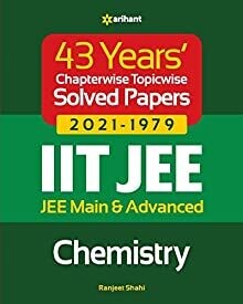 43 Years Chapterwise Topicwise Solved Papers (2021-1979) IIT JEE Chemistry