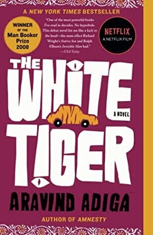 The White Tiger: A Novel (Man Booker Prize) by Arvind Adiga