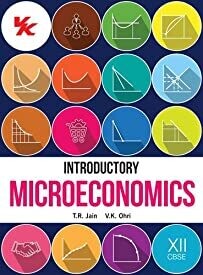Introductory Microeconomics for 2018 Exam (Old Edition) by T R Jain and V K Ohri