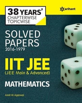 38 Years' Chapterwise Topicwise Solved Papers (2016-1979) IIT JEE Mathematics