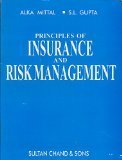 Principles of Insurance and Risk Management by A. Mittal