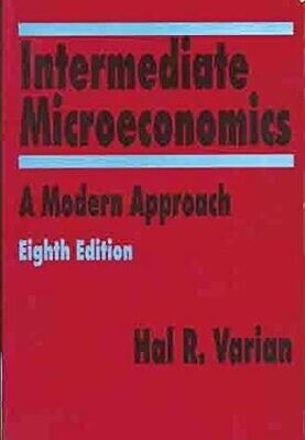 Intermediate Microeconomics : A Modern Approach by Hal R.Varian