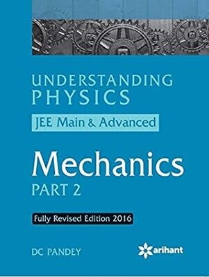 Understanding Physics for JEE Main & Advanced Mechanics - Part 2 by D C Pandey