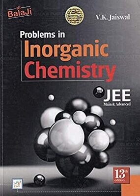Problems in Inorganic Chemistry for JEE (Main & Advance) - 13/e by V K Jaiswal