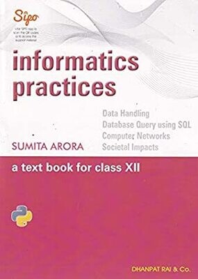 A Text Book Informatics Practices for Class 12 by Sumita Arora