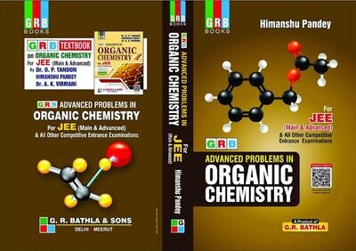 GRB Advanced Problems in Organic Chemistry for JEE (Main &amp; Advanced) &amp; All Other Competitive Entrance by Himanshu Pandey