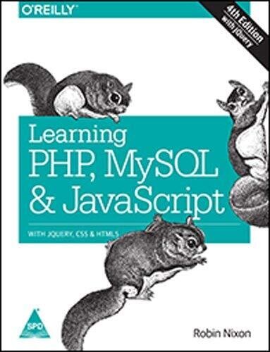 Learning PHP, MySQL & JavaScript with j Query, CSS & HTML5 by Robin Nixon