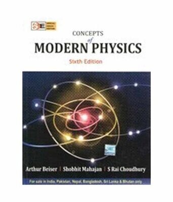 Concepts of Modern Physics by Arthur Beiser and Mahajan and Choudhury
Pustakkosh.com