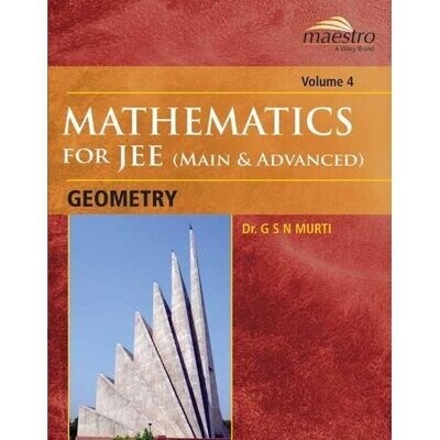 Wiley's Mathematics for JEE (Main & Advanced): Geometry, Volume - 4 by G S N Murti
