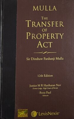 The Transfer Of Property Act 12th edition by Mulla and Hariharan Nair