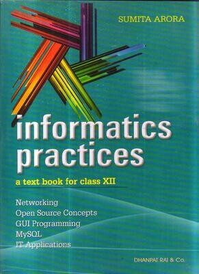 Informatics Pracitices A Textbook For Class 12 by Sumita Arora