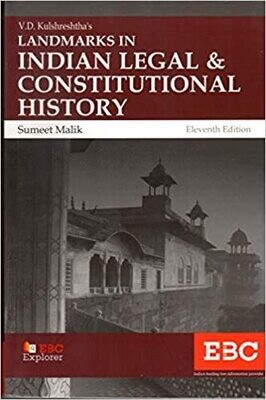 Landmarks in Indian Legal and Constitutional History 11th Edition by  V.D.Kulshreshtha and Sumeet Malik