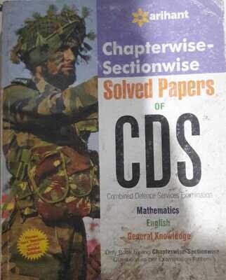 Chapterwise Section wise Solved Papers CDS Combined Defence Services Examination by Arihant