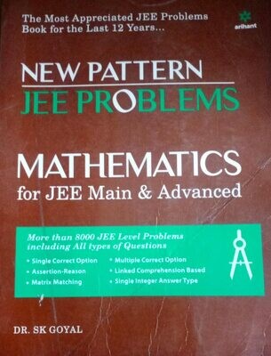 New Pattern JEE Problems Mathematics For Jee Main & Advanced By S K Goyal