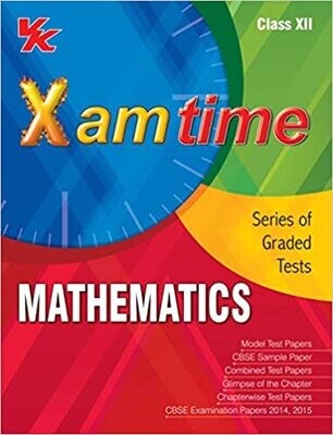 Xam Time - Series of Graded Test Class 12