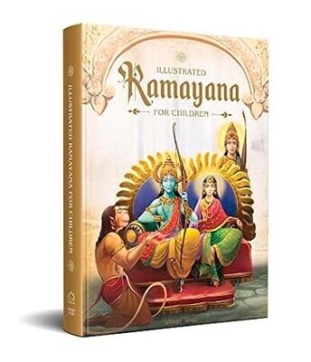 Illustrated Ramayana For Children Immortal Epic of India Deluxe Edition