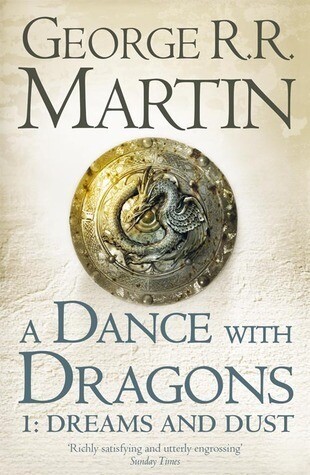 A Dance with Dragons: Dreams and Dust by George R.R. Martin