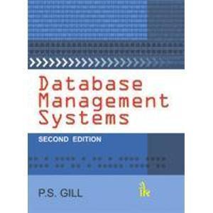 Database Management Systems Paperback by P. S. Gill (Author)| Pustakkosh.com