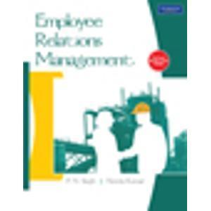 Employee Relations Management 1e by Singh/Kumar
