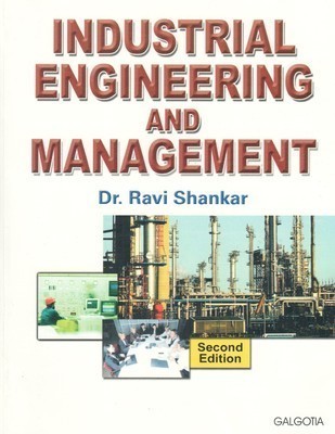 Industrial Engineering and Management by Ravi Shankar