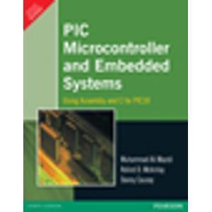 PIC Microcontroller and Embedded Systems Using assembly and C for PIC 18 1e by MAZIDI
