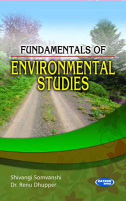 Fundamentals of Environmental Studies by Shivangi Somvanshi (Author), Dr. Renu Dhupper| Pustakkosh.com
