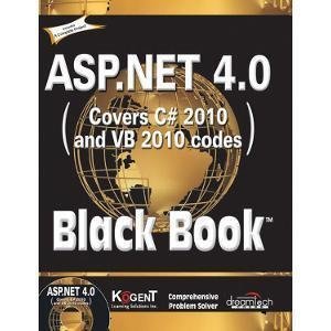 ASP.NET 4.0 Covers C10 and VB 2010 Codes Black Book by Kogent Learning Solutions Inc.
