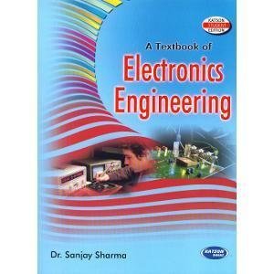A Textbook of Electronics Engineering by Sanjay Sharma
