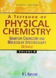 A Textbook of Physical Chemistry Vol. 4