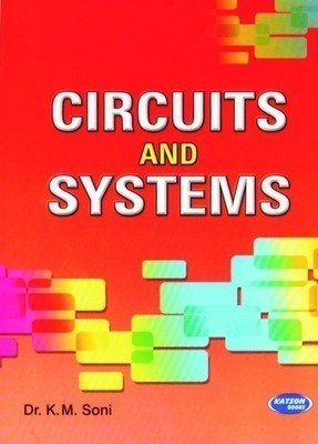 Circuits Systems For GGSIPU by K.M. Soni