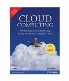 Cloud Computing Web-Based Applications That Change the Way You Work and Collaborate Online 1e by Miller