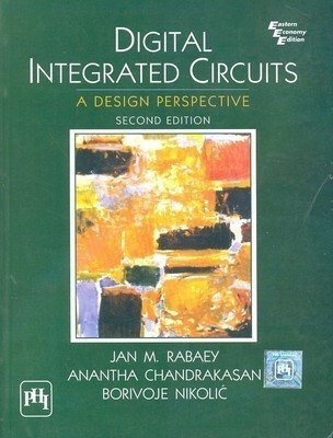 Digital Integrated Circuits A Design Perspective Jan M Rabaey andChandrakasan and Nikolic| Pustakkosh.com