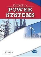 Elements of Power Systems by J.B. Gupta
