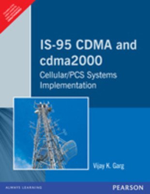 IS-95 CDMA And Cdma2000 CellularPCS Systems Implementation Paperback by Vijay K. Garg (Author)| Pustakkosh.com