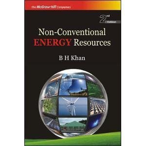 Non Conventional Energy Resources by B Khan