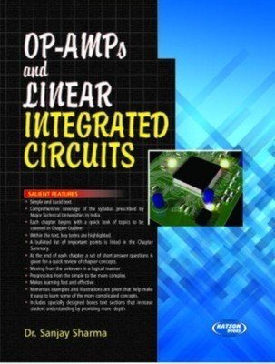 OP-AMPs and Linear Integrated Circuits by Sanjay Sharma